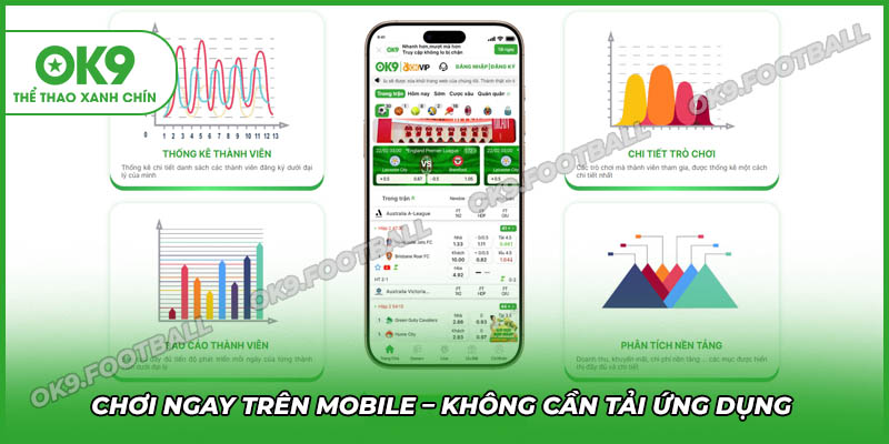 Bạn có thể chơi ngay trên mobile mình mà không cần tải app OK9